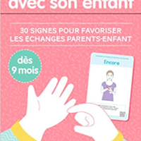 Signer avec votre enfant : 30 signes pour favoriser les échanges parents-enfants, dès 9 mois