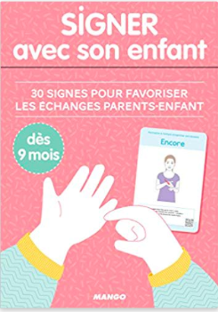 Signer avec votre enfant : 30 signes pour favoriser les échanges parents-enfants, dès 9 mois